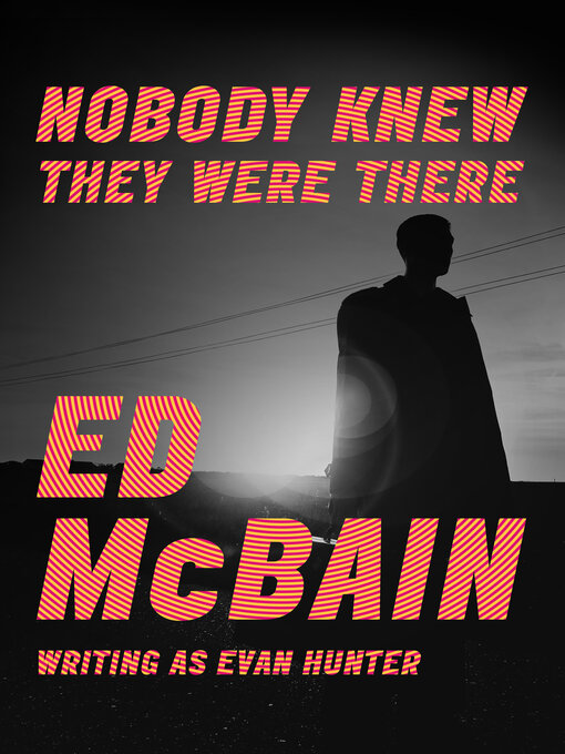 Title details for Nobody Knew They Were There by Ed McBain - Available